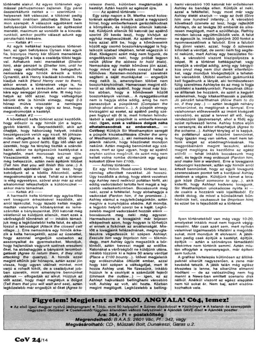 CoV 24/ 14 tórténolle alakul. Az ogyes történetek egymbnl párhuzamoun :raflanak. Egy p<lrat ö nolrk6l!unk noktok a - szerintünk - helyesnek 11 1t dlhszal.