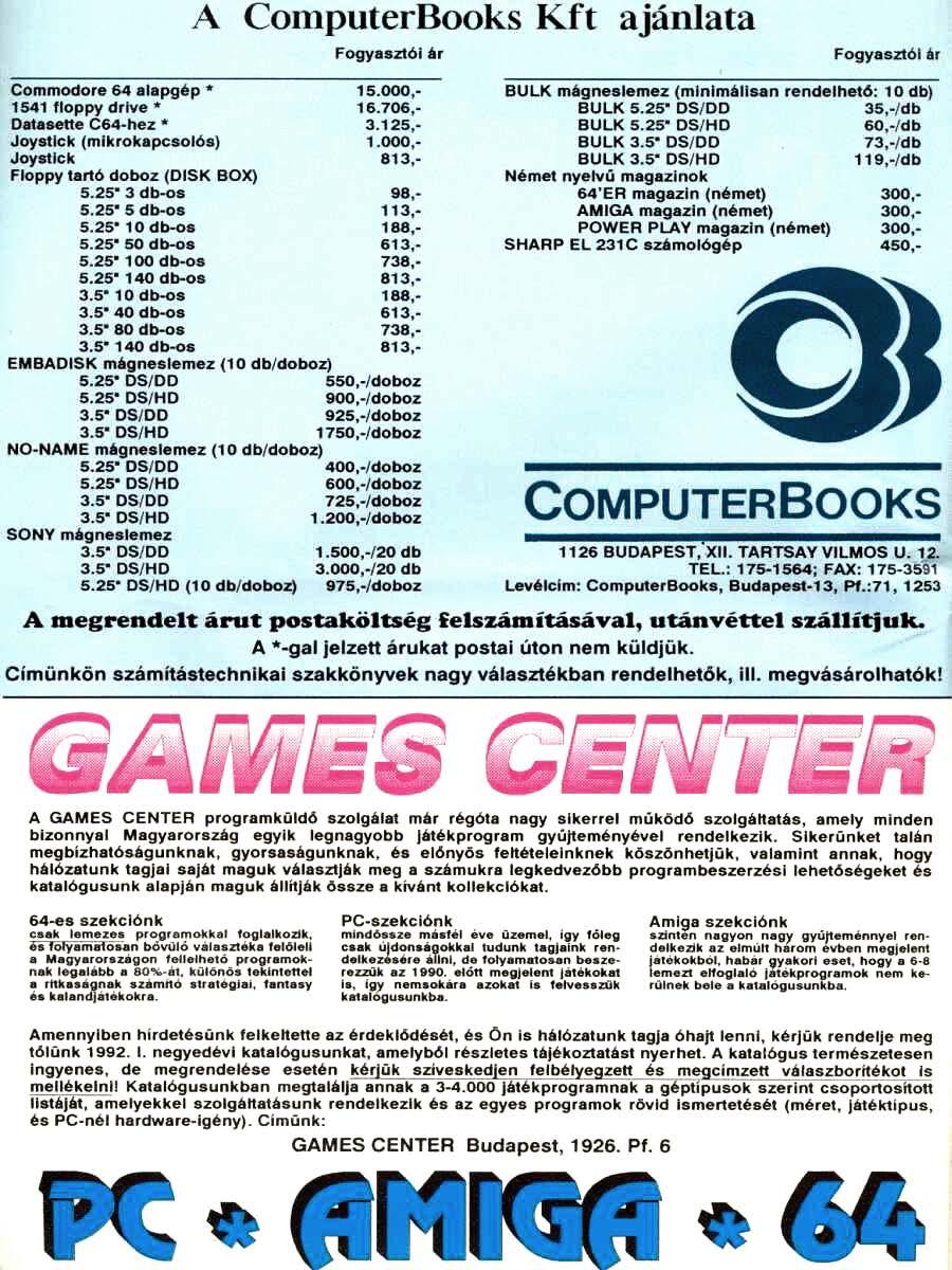A ComputerBooks Kft ajánlata Fogyasztói ér Fogyasztói ér Commodore 64 alapgép 1541 floppy drlve Datasette C64-hez * Joyatlck (mikrokapcsolós) Joystick Floppy tartó doboz (DISK BOX) 5.25" 3 db-os 5.