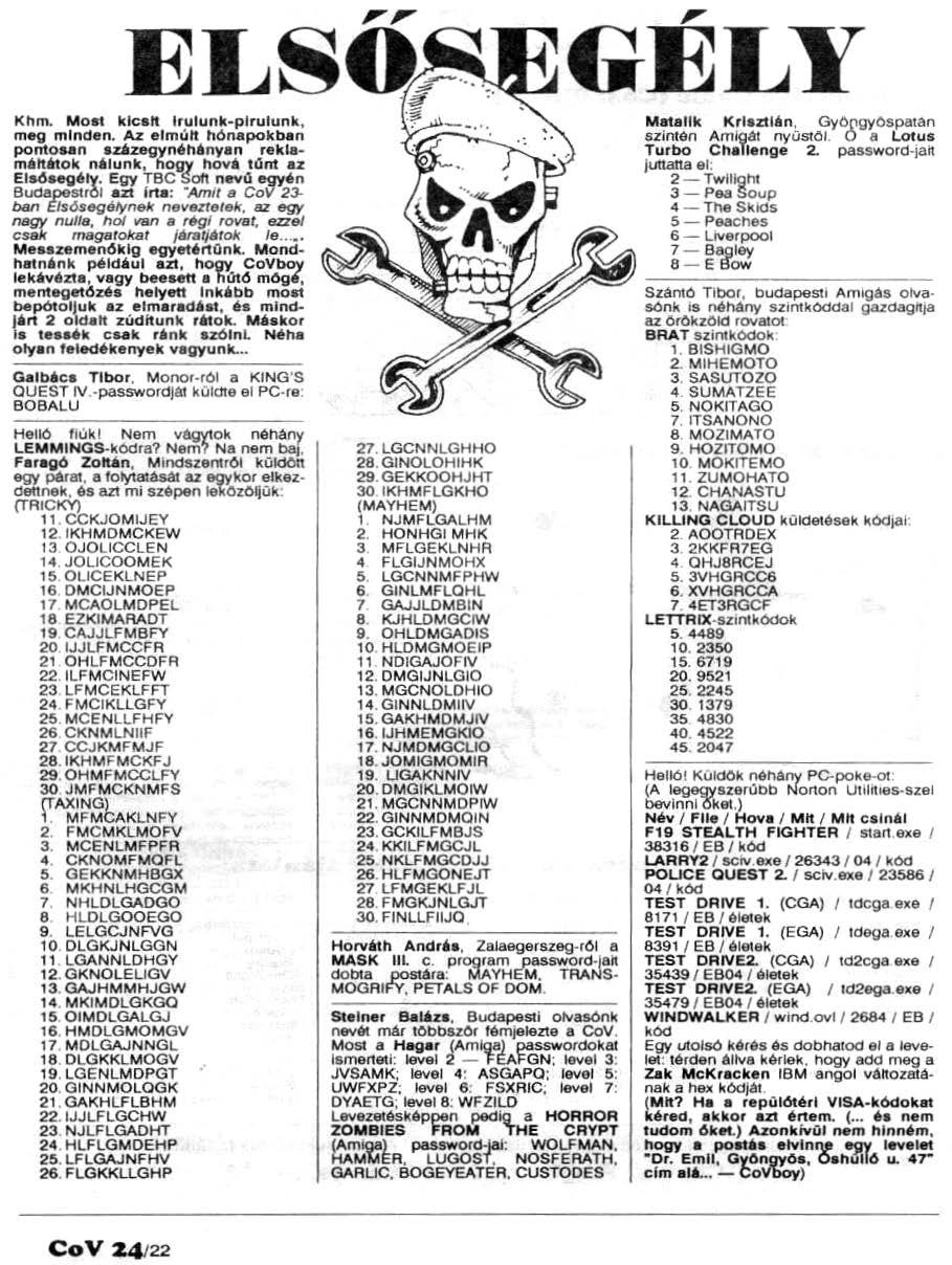 CoV 24122 ELSÖr, GÉLY Khm. Most kicsit lrulunk-plrulunk, :~.. meg minden. Az elmúlt hónapokban pontoaan százegynéh6nyan reklamátt6tok nálunk, hogy hová tűnt az Eladaegéty.