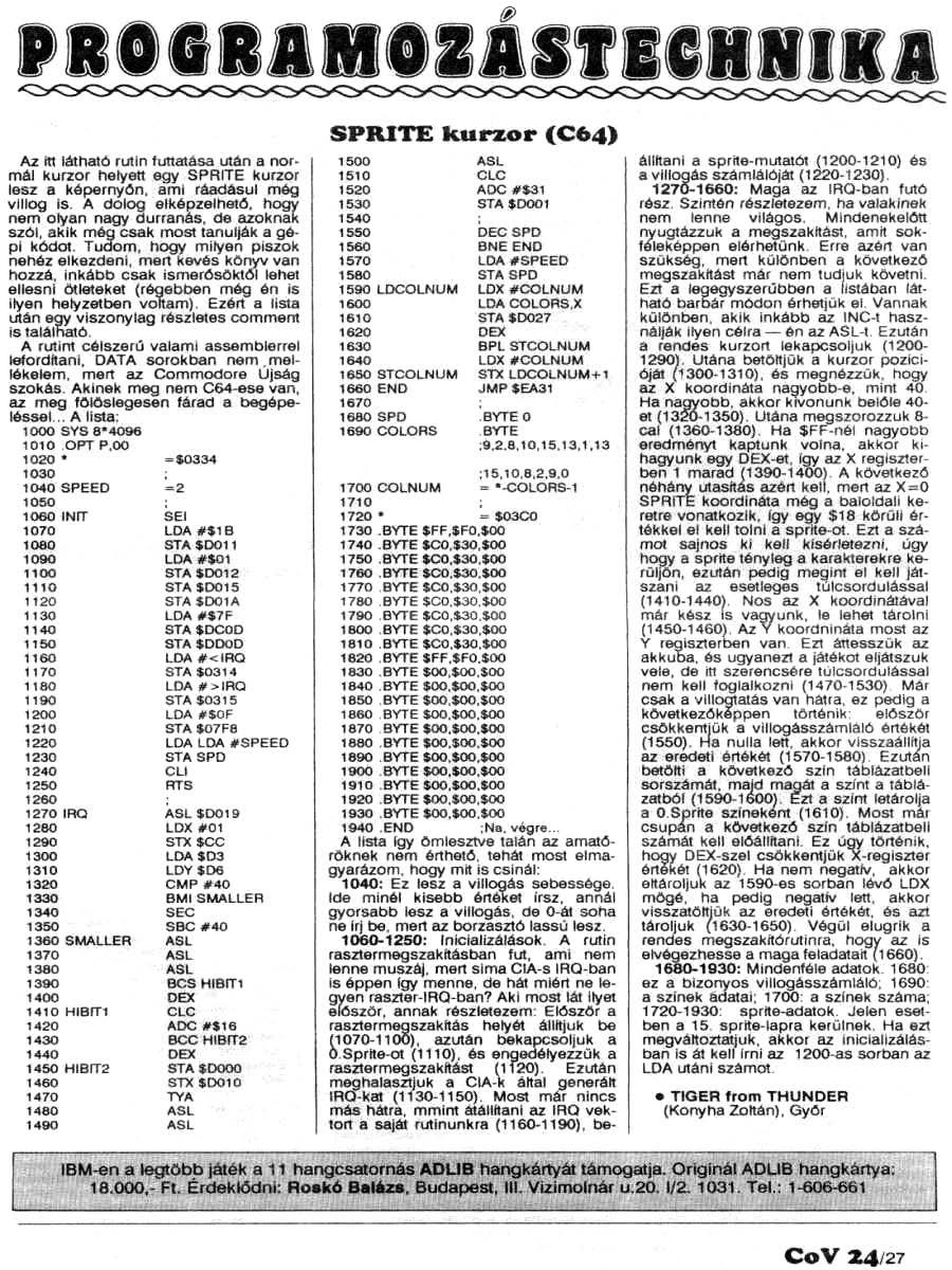 fp PRlllA811All11 81KA CoV 24121 Az. Itt láthaló rulin futtatása után a nor mái kurzor helyett egy SPRITE kurzor lesz a képernyon, ami táadásul még villog Is.