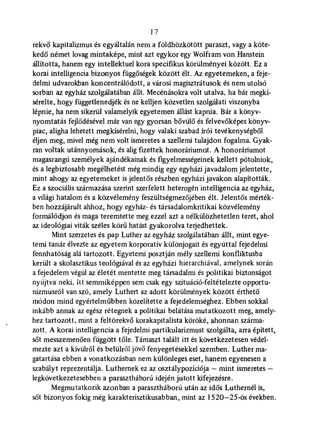 .17 rekvő kapitalizmus és egyáltalán nem a földhözkötött paraszt, vagy a kötekedő német lovag mintaképe, mint azt egykor egy Wolfram von Hanstein állította, hanem egy intellektuel kora specifikus