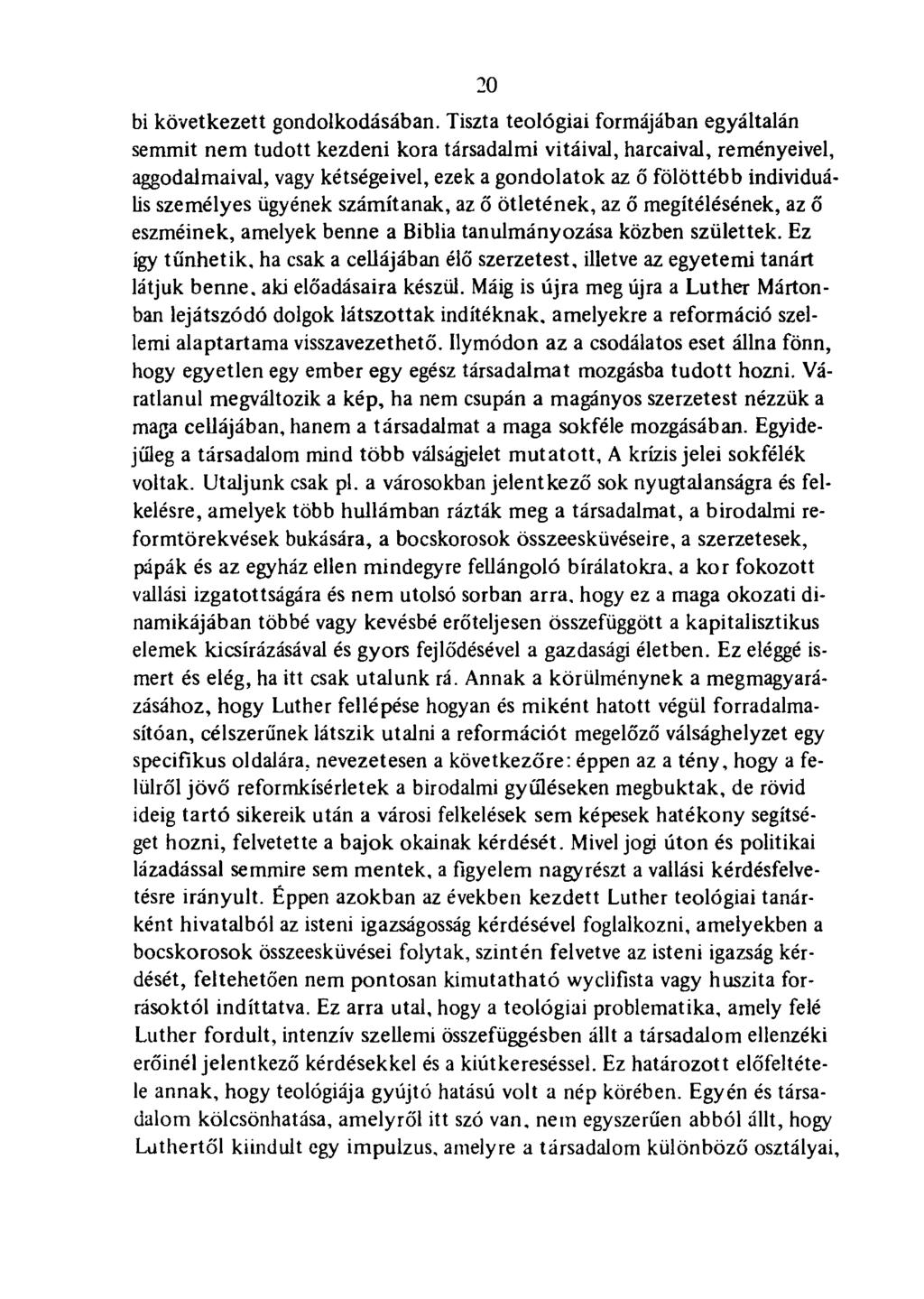 .20 bi következett gondolkodásában.