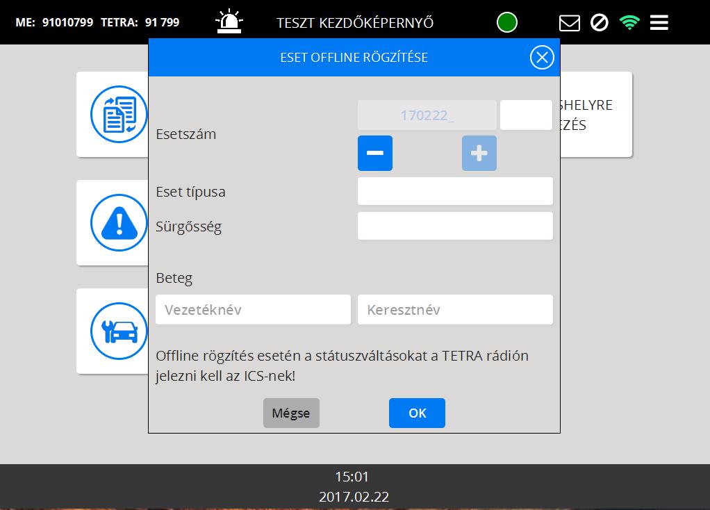 Eset Offline rögzítése: Arra szolgál, ha a tablet nincs hálózatban, akkor is fel lehessen rajta venni esetet.