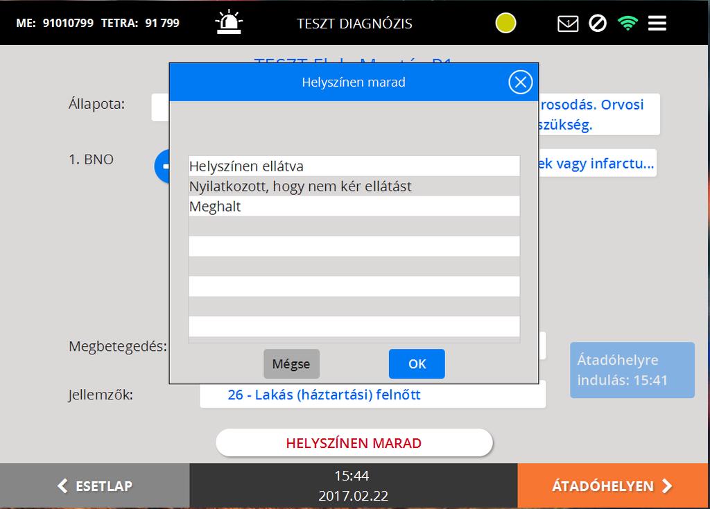 Helyszínen marad gombra kattintva rögzíthető, ha a beteget nem kellett intézménybe szállítani (pl. mert nem kér ellátást, vagy meghalt).