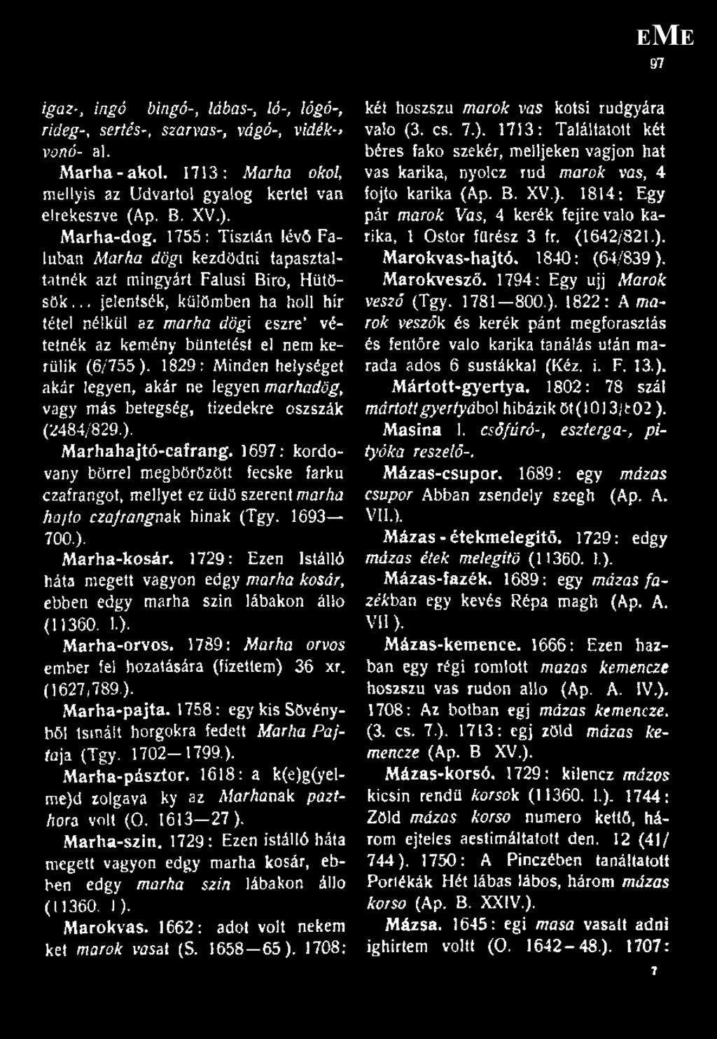 ., jelentsék, külömbert ha holl hír tétel nélkül az marha dögl eszre vétetnék az kemény büntetést el nem kerülik (6/755).
