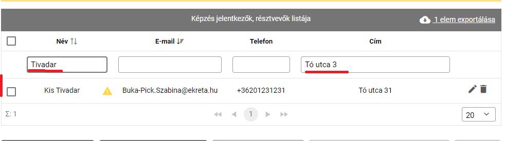 A keresés a listában megjelenő elemek között történik.