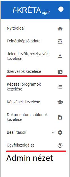 Szintén csak az adminisztrátori szerepkörben lévő felhasználók látják az Ügyfélszolgálat menüpontot, ebből következően a hibabejelentéseket, fejlesztési javaslatokat az adminisztrátor tud küldeni az