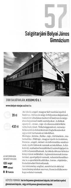 A megújuló közoktatás jegyében alapján készült, s így alkalmas arra, hogy bemutassa, melyek azok az intézmények, melyek a felsõoktatás legjobb szakjaira és karaira fel tudják készíteni a tanulókat.
