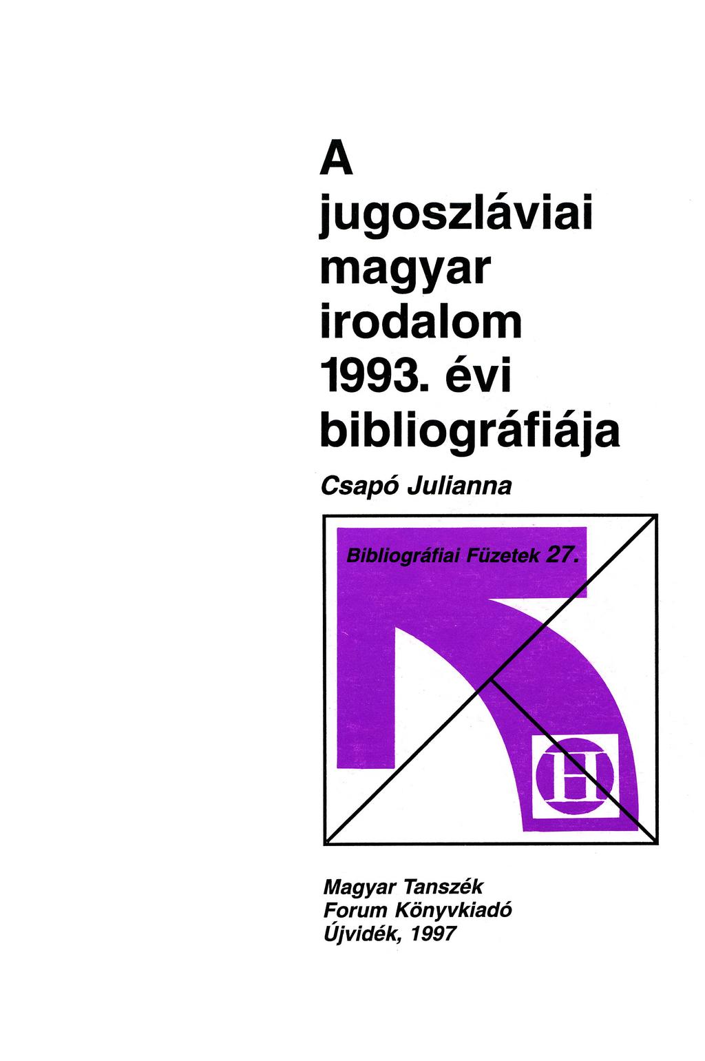 A jugoszláviai magyar irodalom 1993.