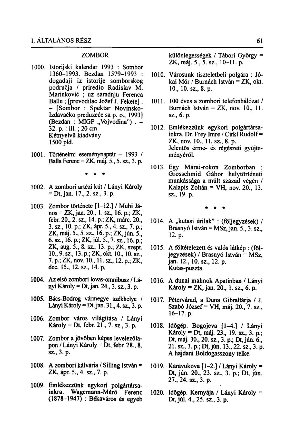 ZOMBOR 1000. Istorijski kalendar 1993 : Sombor 1360-1993. Bezdan 1579-1993 : događaji iz istorije somborskog područja / priredio Radislav M.