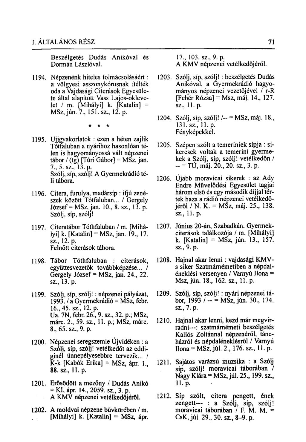 Beszélgetés Dudás Anikóval és Dormán Lászlóval. 1194.