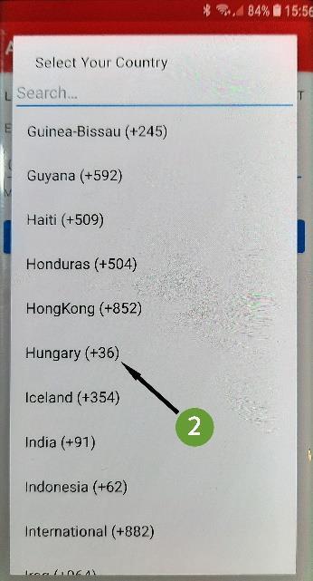 (2) Elsőként adja meg az országkódot (+36), amit az ábrán jelzett terület érintésével előhívható listából válasszon ki.
