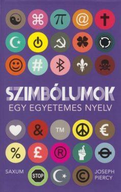 Szimbólumok, jelképek a hétköznapi életben is előfordulnak: Pl.