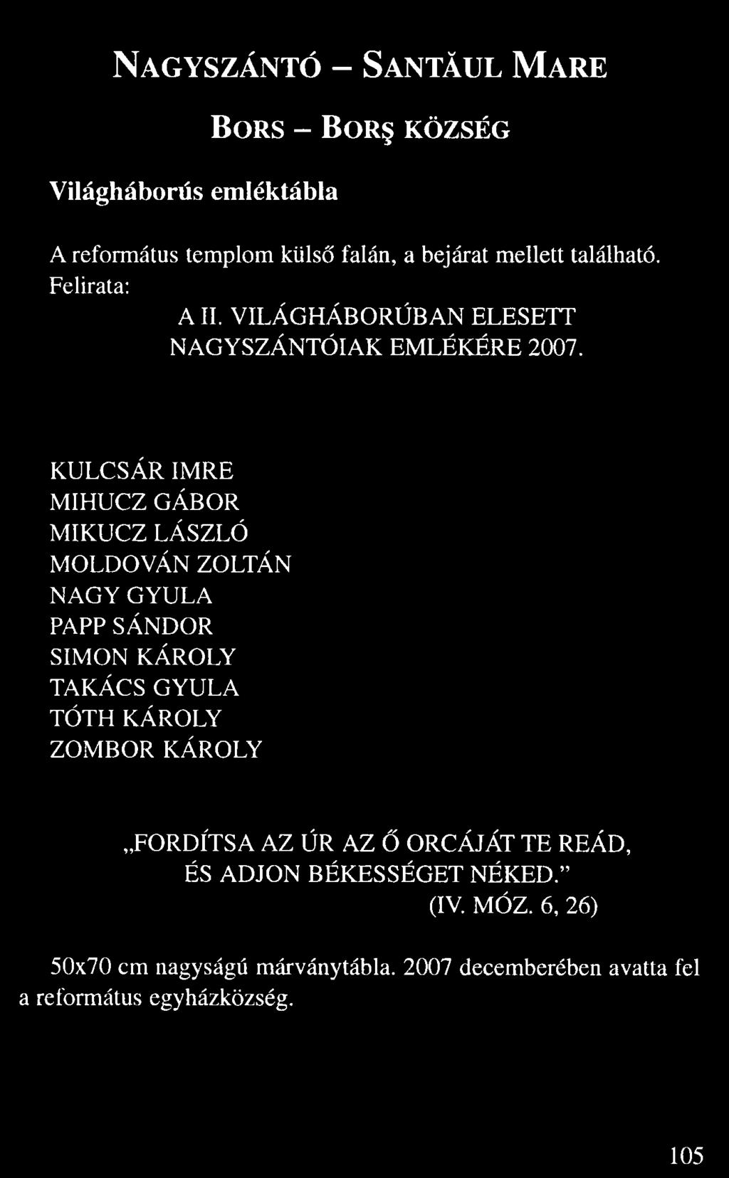 Na gyszántó Sa ntă ul Ma re Világháborús emléktábla Bors Bor község A református templom küls falán, a bejárat mellett