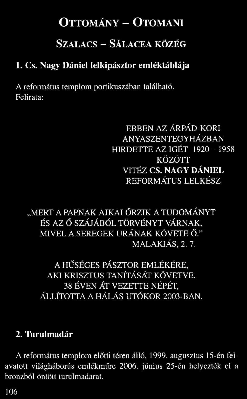 Felirata: EBBEN AZ ÁRPÁD-KORI ANYASZENTEGYHÁZBAN HIRDETTE AZ IGÉT 1920 1958 KÖZÖTT VITÉZ CS.