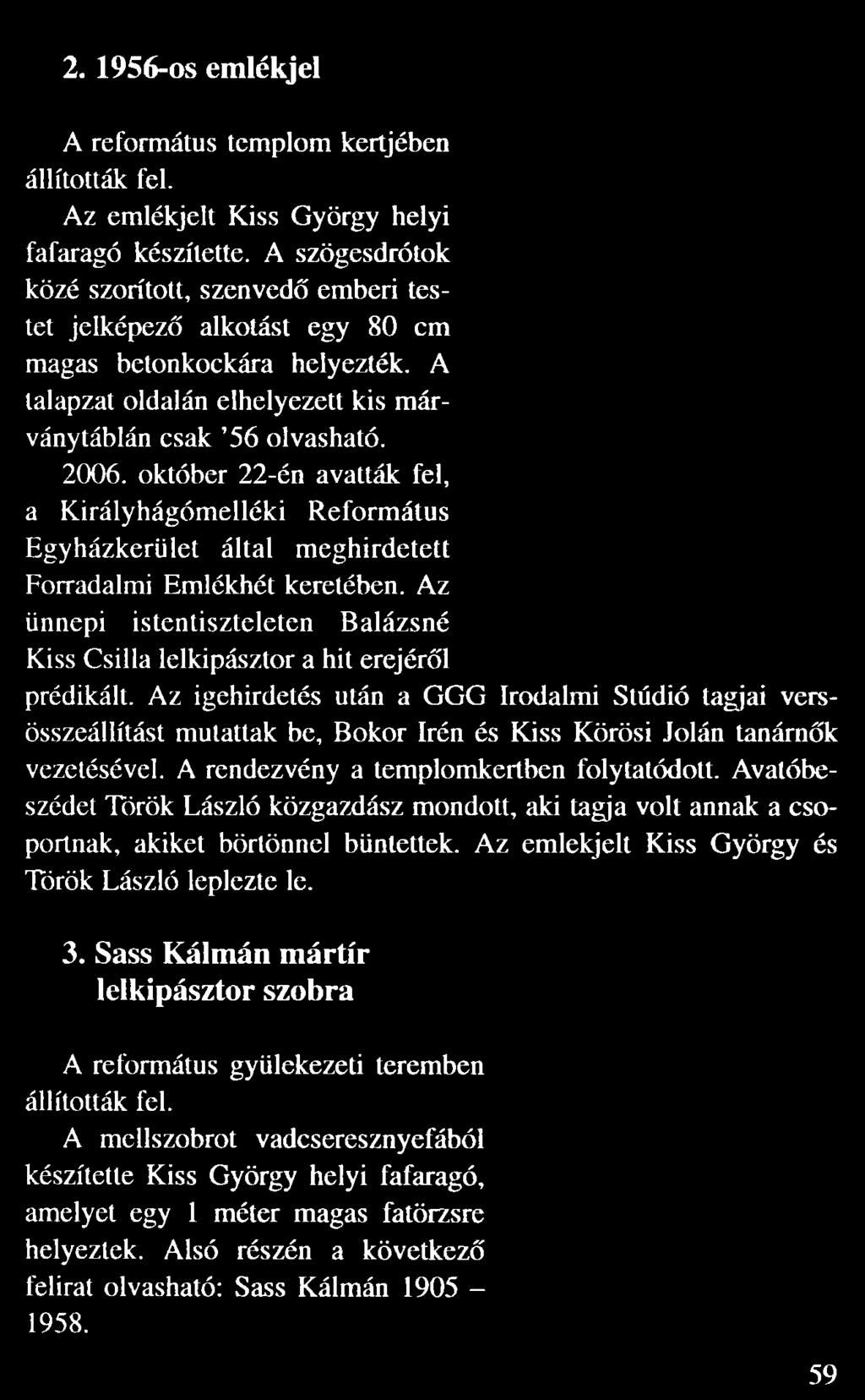 A talapzat oldalán elhelyezeti kis már ványtáblán csak 56 olvasható. 2006.