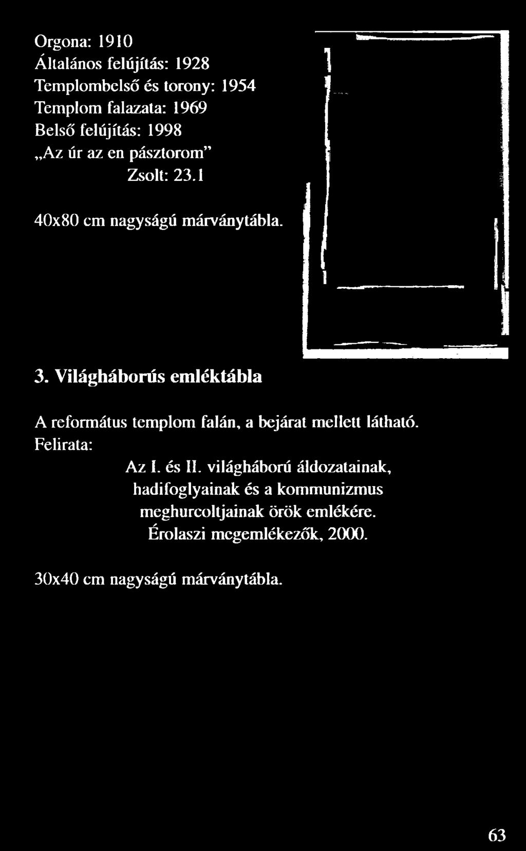 1998 Az úr az én pásztorom Zsolt: 23.