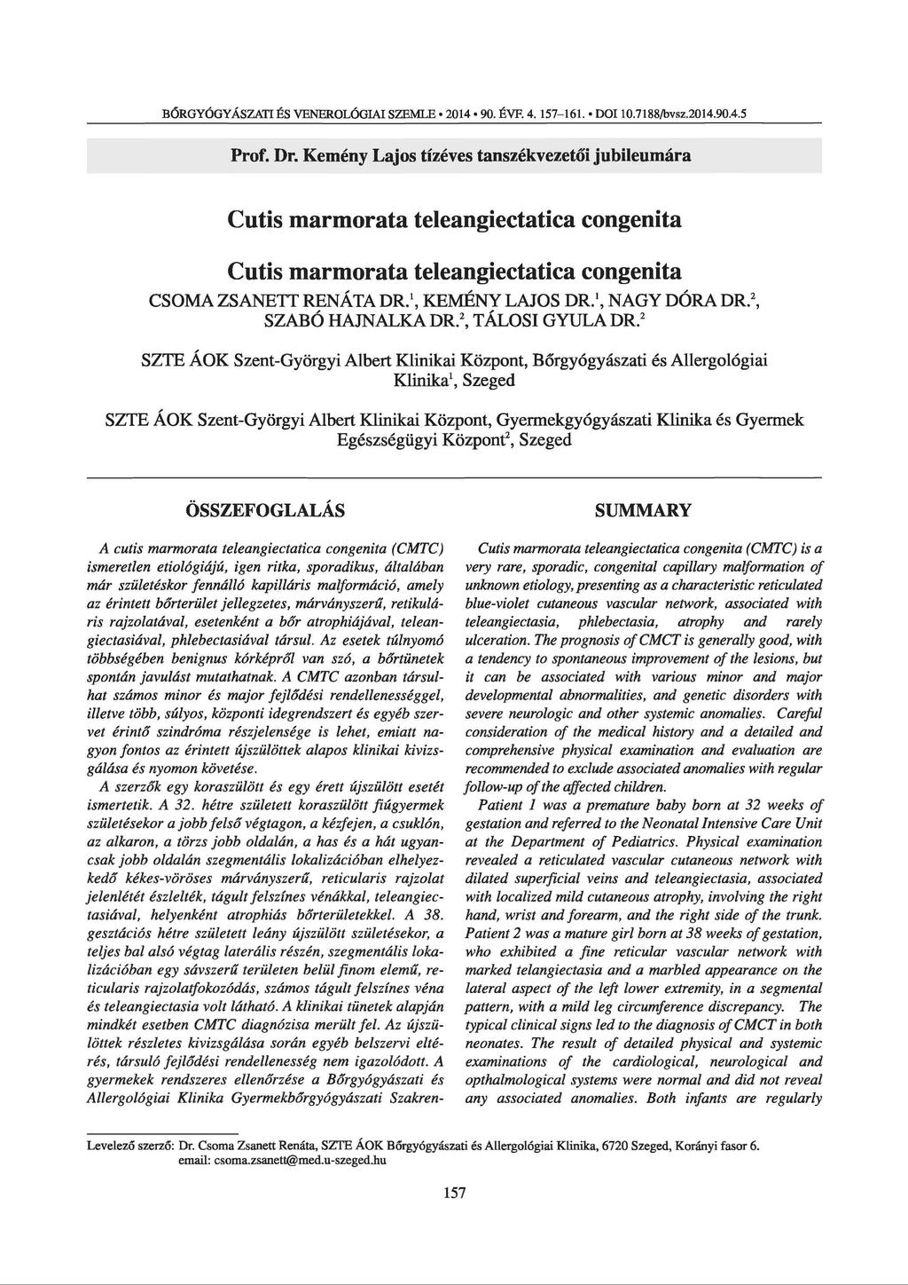 BŐRGYÓGYÁSZATI ÉS VENEROLÓGIAI SZEMLE 2014 90. ÉVE 4. 157 161. DÓI 10.7188/bvsz.2014.90.4.5 Prof. Dr.