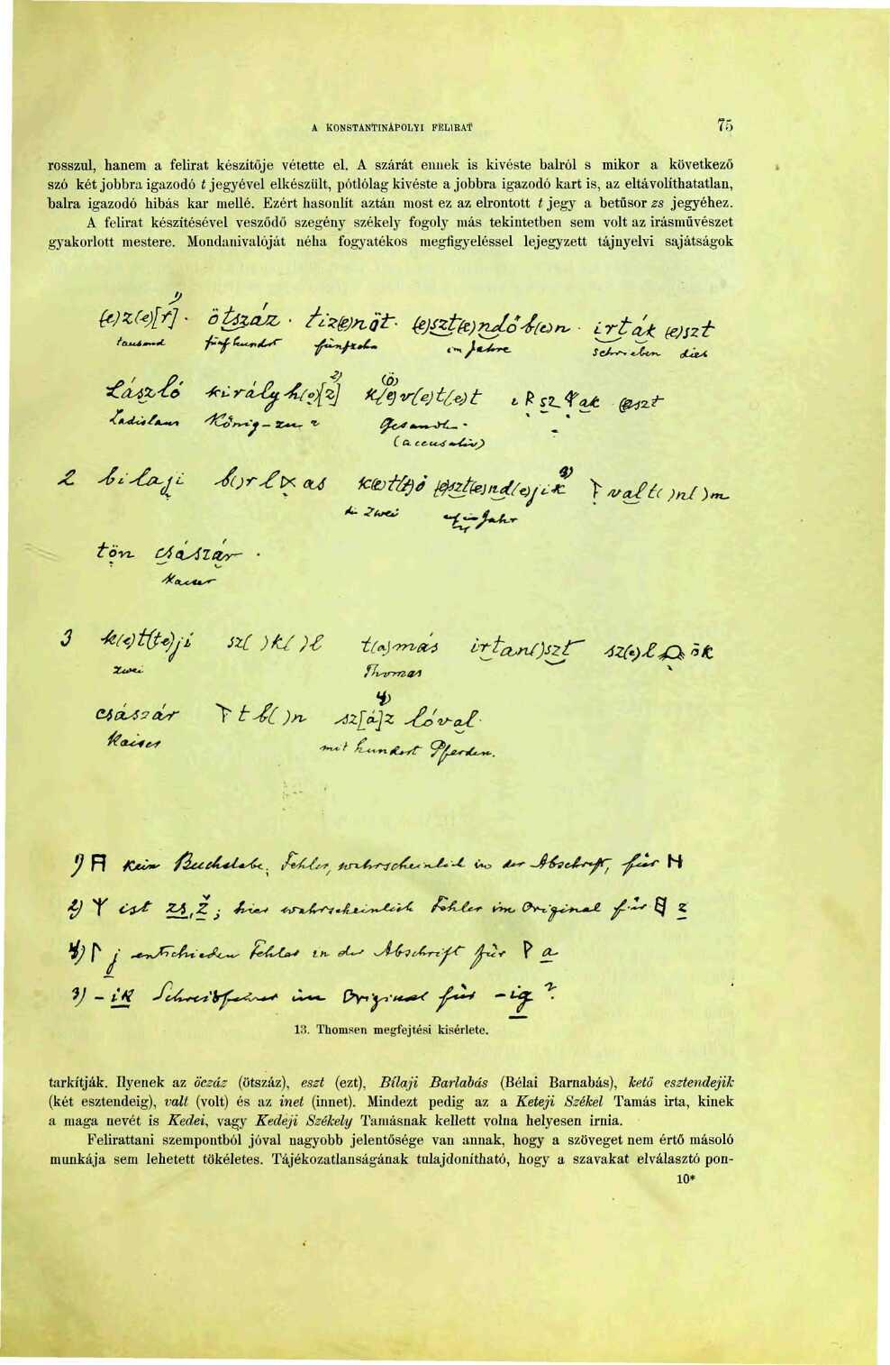 A KONSTANTINÁPOLYI FELIRAÍ 75 rosszul, hanem a felirat készítője vétette el.