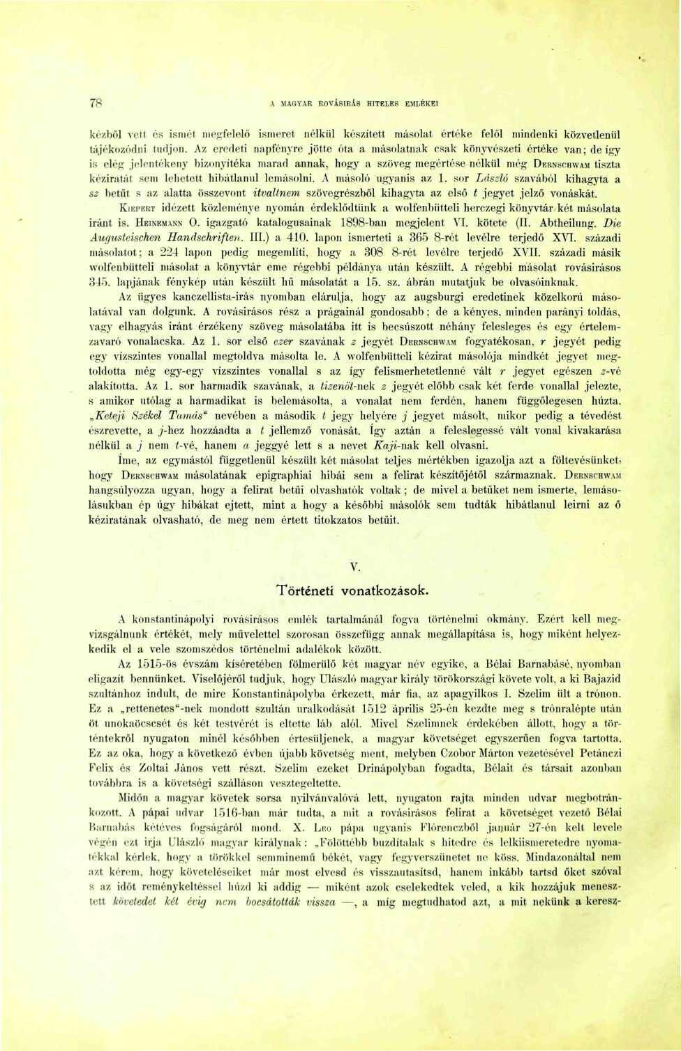 78 A MAGYAR ROVÁSÍRÁS HITELES EMLÉKEI kézből vett és ismét megfelelő ismerőt nélkül készített másolat értéke felől mindenki közvetlenül tájékozódni tudjon.