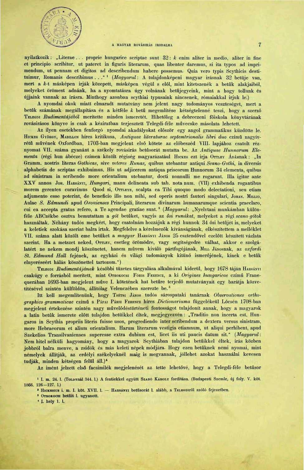A MAGYAR ROVÁSÍRÁS IRODALMA 7 nyilatkozik: Literae.