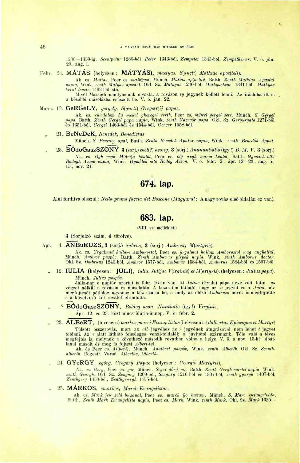 46 A MAGYAR ROVÁBIRÁ8 HITELE6 EMLÉKEI 230 359-ig, Scrntpetur 286-ból Péter 20., aug.. 343-ból, ZempHer 343-ból, Zempetherur. V. ö. jún. Febr. '24.