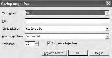 ábra WBS oszlop beszúrása Lehetőségünk van arra is, hogy ne oszlopként szúrjuk be a WBS kódot, hanem a