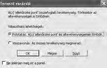 A taszkokat fogd-és-vidd (drag-anddrop) technikával) vagy a kivágás/másolás funkcióval lehet mozgatni. 60.