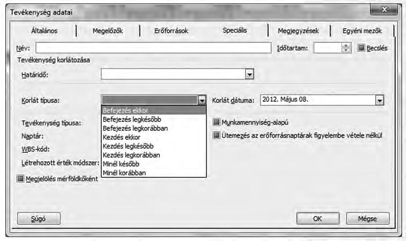 Korlát megadása A tevékenységek elvégzését időtartamhoz szeretnénk kötni, akkor érdemes korlátot rögzíteni a Tevékenység adatai/speciális lapon/korlát mezőben.