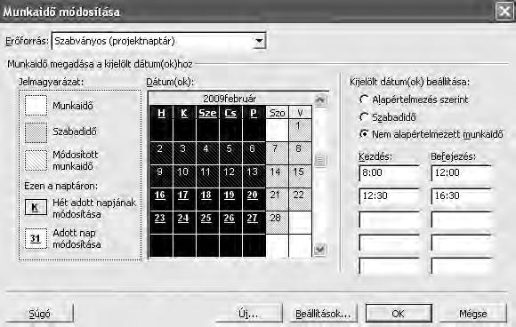 Megoldás Az Eszközök menü/munkaidő módosítás ablakban a Dátum(ok) területnél ki kell jelölni a Hétfőtől Péntekig terjedő oszlopokat.