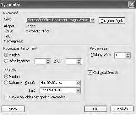 Feladat Készítse el a költségjelentéseket! Próbálja ki a jelentések szövegméretének, oldalbeállításainak átállításait.
