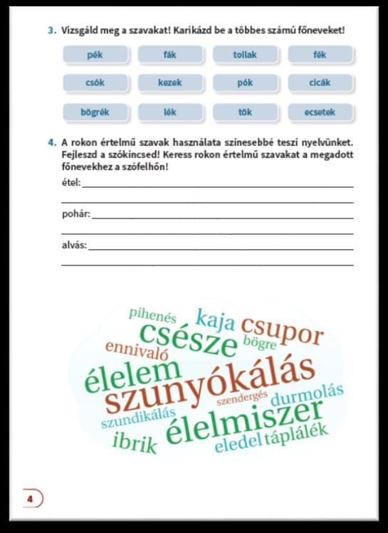 A munkafüzet ehhez kapcsolódó leckéiben valamennyi felidézett ismerethez tartoznak gyakorlófeladatok.