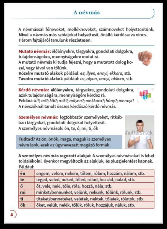 A második fejezetben a szófajok köre a viszonyszókkal bővül.
