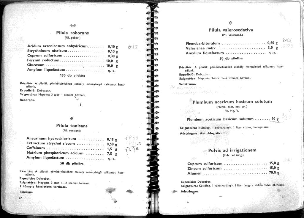 .;. Pilufa roborans {Pii.,robor.) Ac:idum arsenic.:osum anhydric:um.... Strychninum nitricum.... Cuprum sulfuricum.... Ferrum reduetum...,.... Glucosum... ".... Amylum liquefactum.
