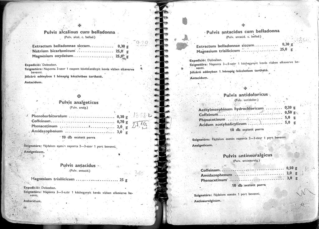 >!< Pulvis a'icalinus cum belladonna (Pu!v. alcal. e. betlad.) Extractuni belladonnae siccum. 0,30 g. '"fatrium bicarbonicum- :'... ". ' is,o' g Magnt?sium oxy.datum.