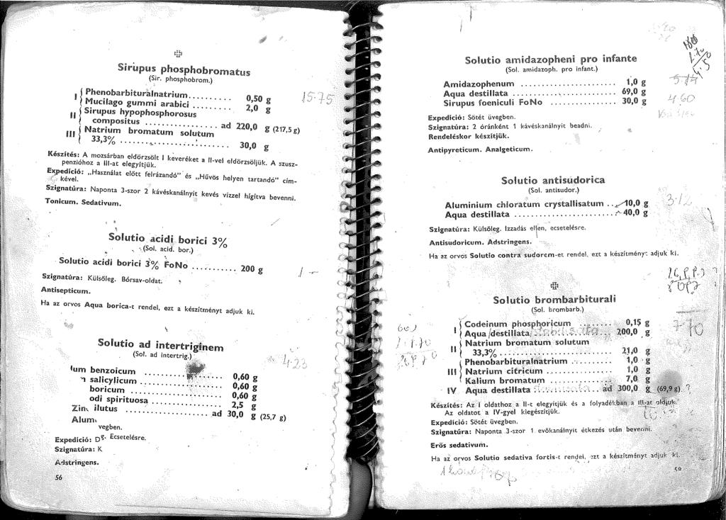 Sirupu phosphobromatus (Sir. phosphobrom.) Phe~obarbitur3.lnatrium.... ~uclago gummi arabic"... Sirupus hypophosphoro.'u~ compositus:.... 0,5() g l,() g m N;j ~~m bromatu~.