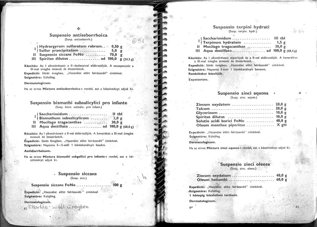 "" Suspensio antiseborrhoica (Su::p. antiseborrh.) l Hydrargyrum sulfuratum rubrum.. ( Sulfur praedpitatum,.... U Suspensio siccans FoNO... :.... Spiritus dilutus...,..":;... ad IJermatologi cum.