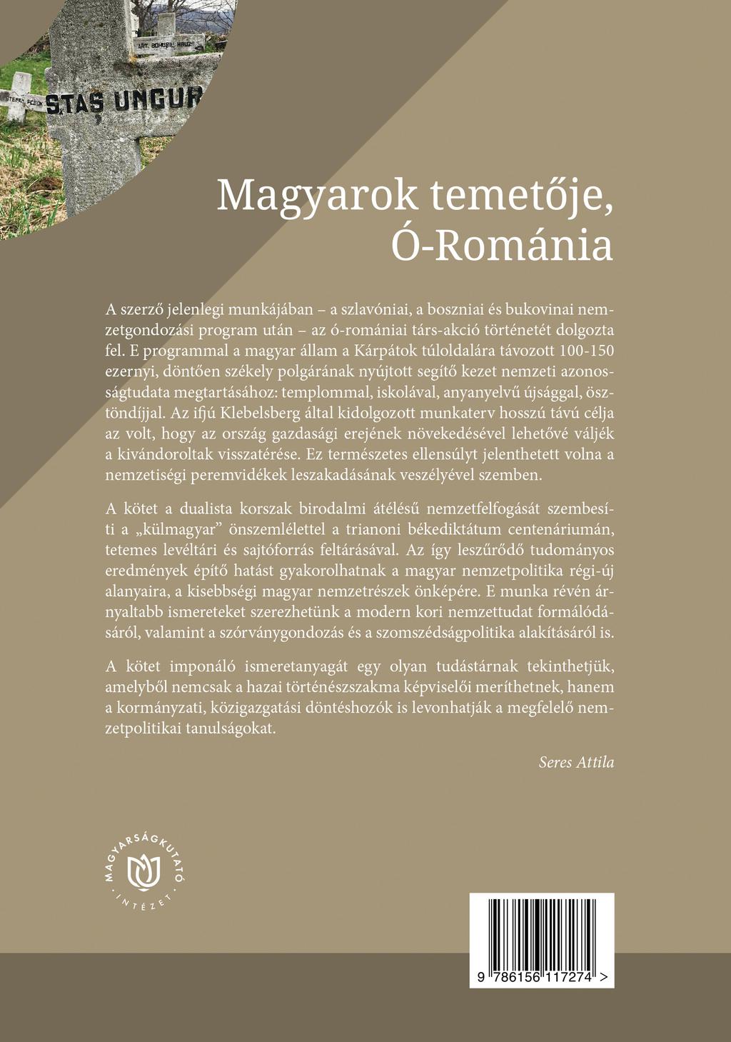 Magyarok temetője, Ó-Románia A szerző jelenlegi munkájában - a szlavóniai, a boszniai és bukovinai nemzetgondozási program után - az ó-romániai társ-akció történetét dolgozta fel.