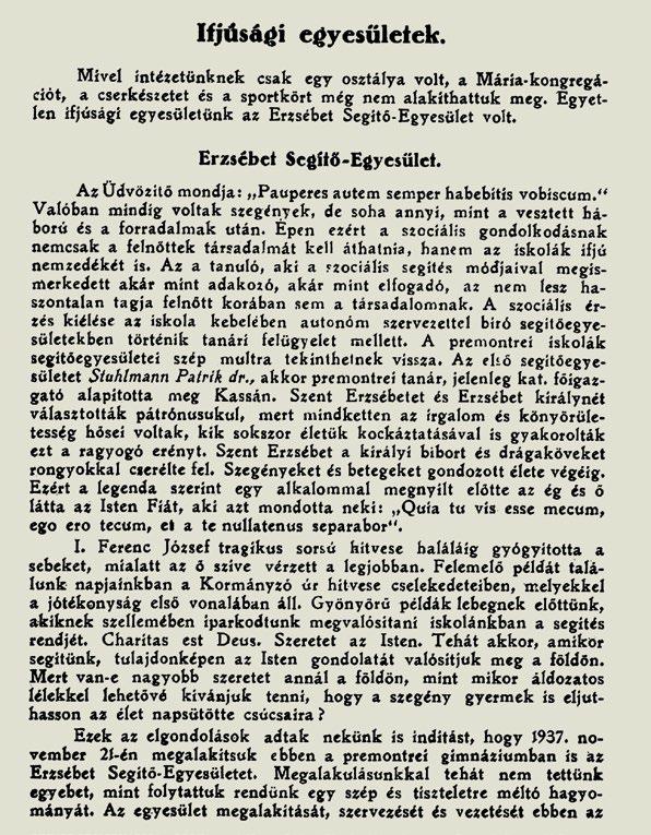 Az iskola alapításától az államosításig 1937-1948. 27 segélykönyvtárára. Az első adatok szerint átlagosan 5 könyv került egyegy évre egy diákhoz.