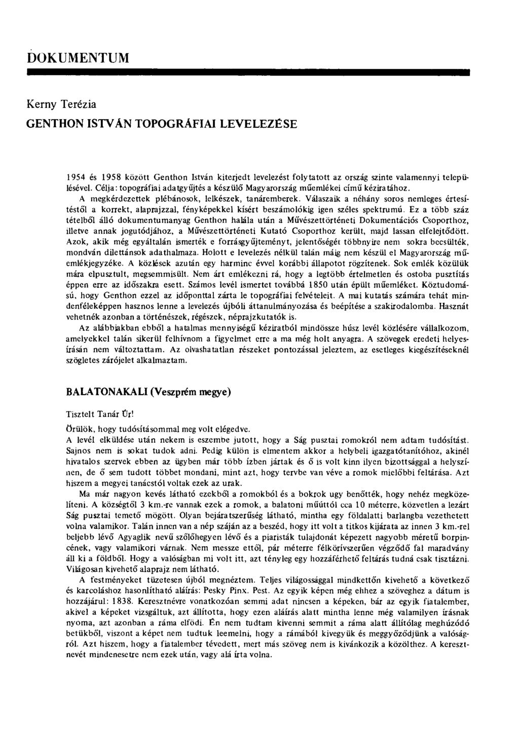 DOKUMENTUM Kerny Terézia GENTHON ISTVÁN TOPOGRÁFIAI LEVELEZÉSE 1954 és 1958 között Genthon István kiterjedt levelezést folytatott az ország szinte valamennyi településével.