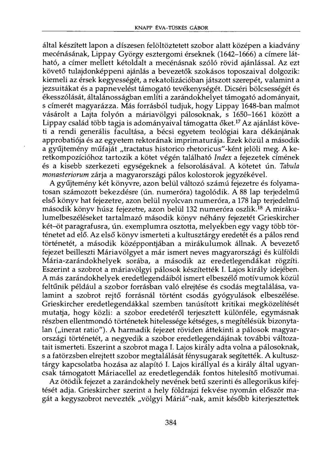 KNAPP ÉVA-TÜSKÉS GÁBOR által készített lapon a díszesen felöltöztetett szobor alatt középen a kiadvány mecénásának, Lippay György esztergomi érseknek (1642-1666) a címere látható, a címer mellett