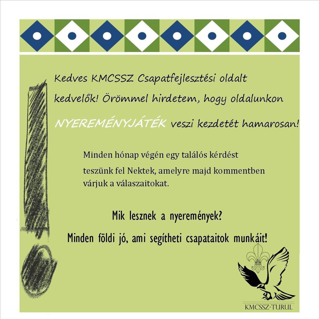 Akár őrsvezető, akár segédtiszt, akár tiszt! 2. Jelentkezés (erről részletesebb tájékoztató később érkezik) 3. Tábordíj első felének befizetése. Cserkészismereti vizsga 5. Magyarságismereti vizsga 6.