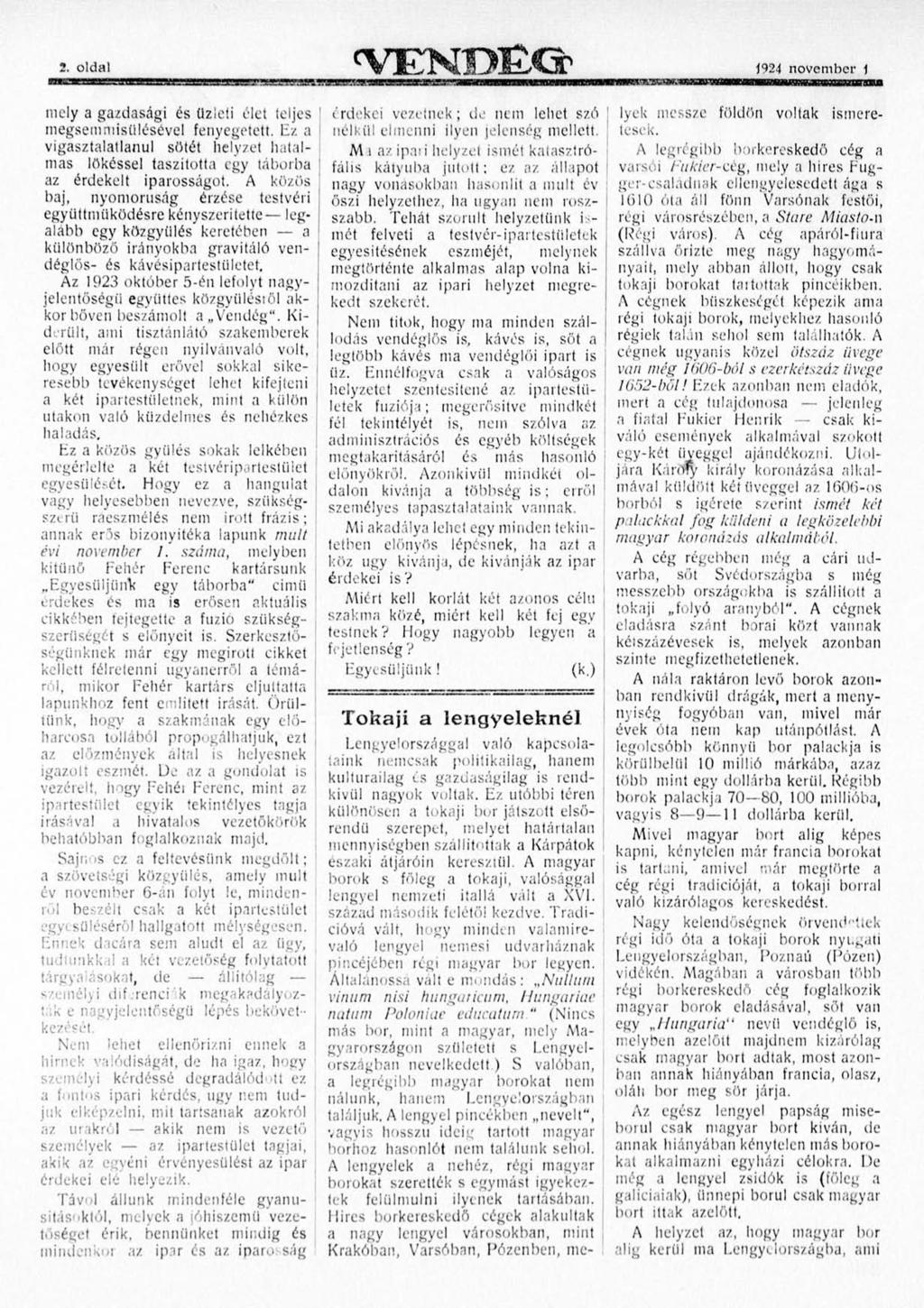2. oldal ' V E N O É. Q ' 1924 november 1 mely a gazdasági és üzleti élet teljes! megsemmisülésével fenyegetett.