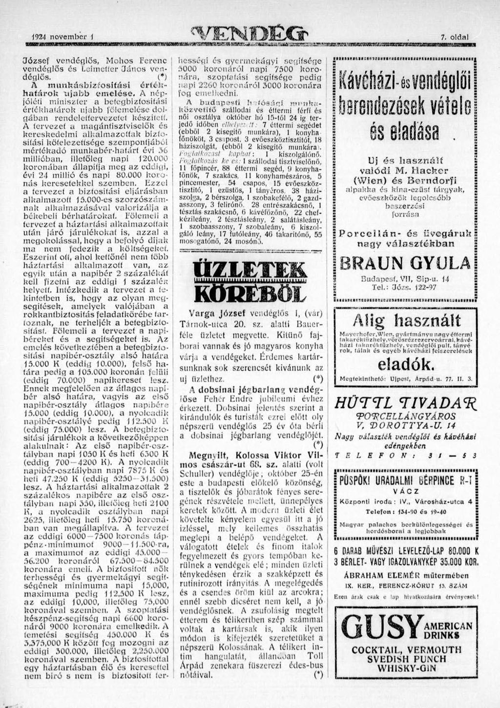 1924 november 1 awwíe«s 7. oldal József vendéglős, Mohos Ferenc vendéglős és Leimeffer János vendéglős. (*) A munkásblzíosifási értékhatárok Xijabb emelése.