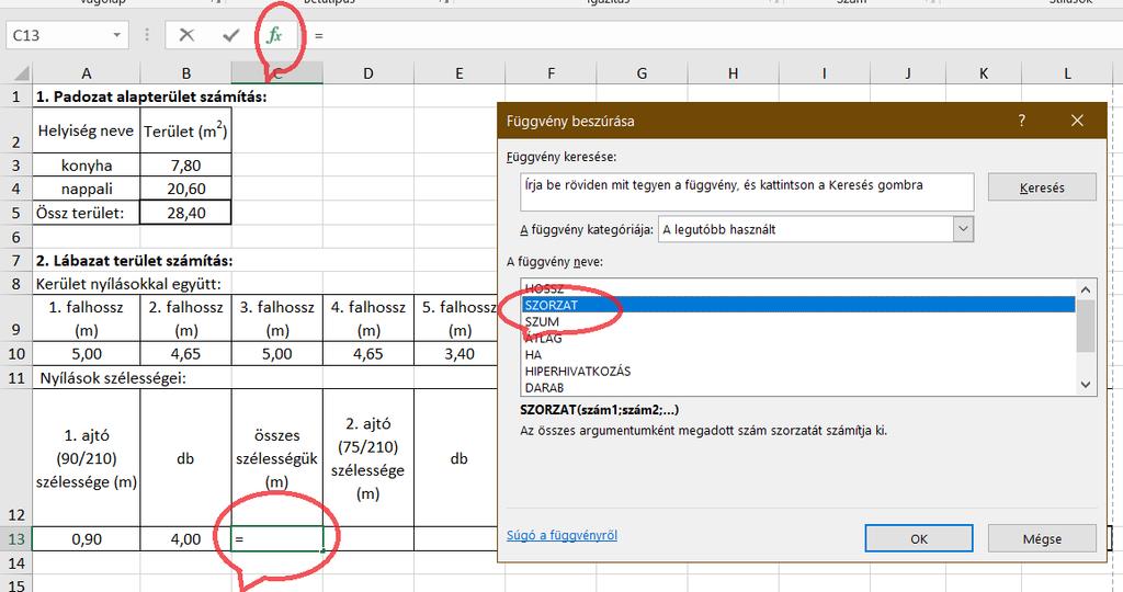 Kijelöljük a C13-es cellát. fx- re kattintva megjelenik egy ablak, melyben a SZORZAT-ot kijelöljük. (81. ábra) 81.