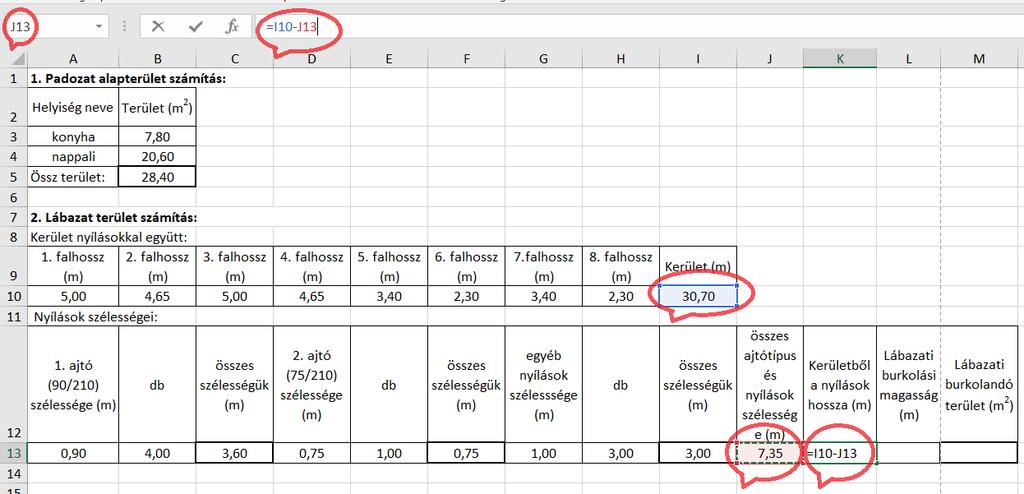Kivonjuk a kerületből az összes nyílásszélességet (K13-as cellában dolgozunk, képletet