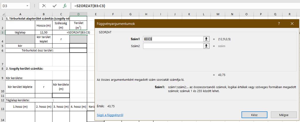 Minden helyes függvény vagy művelet beírása 1 pontot jelent! Teljes feladat pontszám egyenlő az 1. és a 2. feladatrész összegével! 6.2.2.Megoldás lépései Feladat 1.