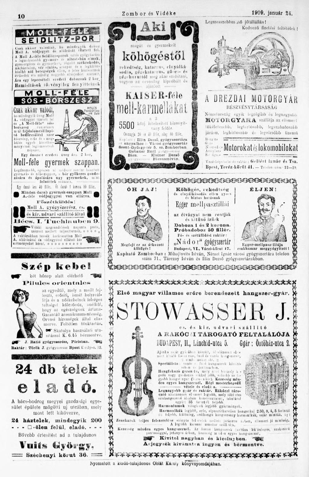 10 S E I D L LT z P o A Moll A.»féle Seldlicz-porok - ' 11 a legui gy.m ór- altesi-bnn n. inak. gyomorgörcs é- gjnmoilk, ' székrekedés, m ájbántaíom, vér olulás, a. m vei».egku.