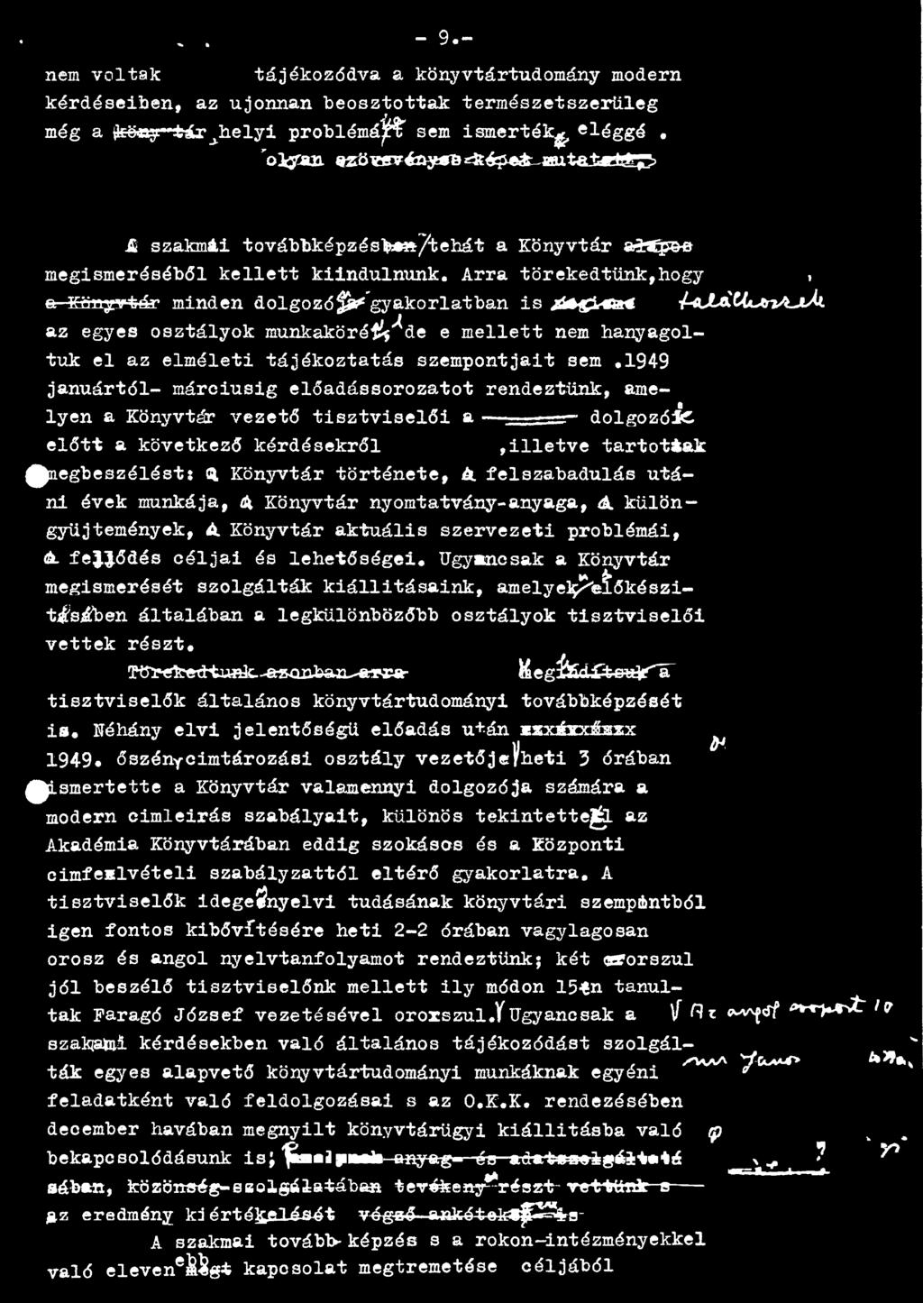 él felszabadulás utáni évek munkája, A Könyvtár nyomtatvány-anyaga, dl külön- gyűjtemények, A. Könyvtár aktuális szervezeti problémái, (k.