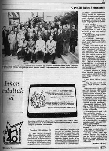 A politikai hatalmat a legenda és nem a valóság érdekelte. A titóista Jugoszláviában a vajdasági magyarok is inkább a legendát hallgatták, mert legalább addig sem az ún.